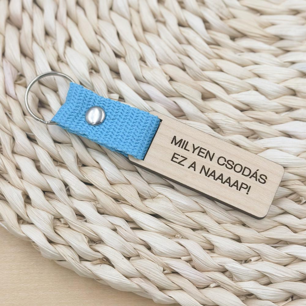 Milyen csodás ez a naaap! kulcstartó