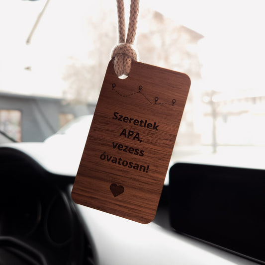 Szeretlek APA, vezess óvatosan! autós dísz
