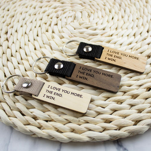 I love you more. The End. I win. kulcstartó