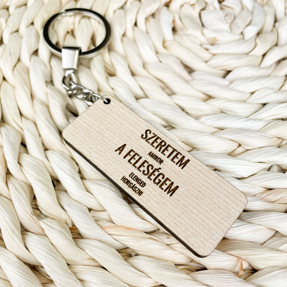 "...feleségem elenged horgászni" kulcstartó