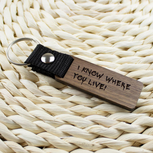 I know where you live! kulcstartó