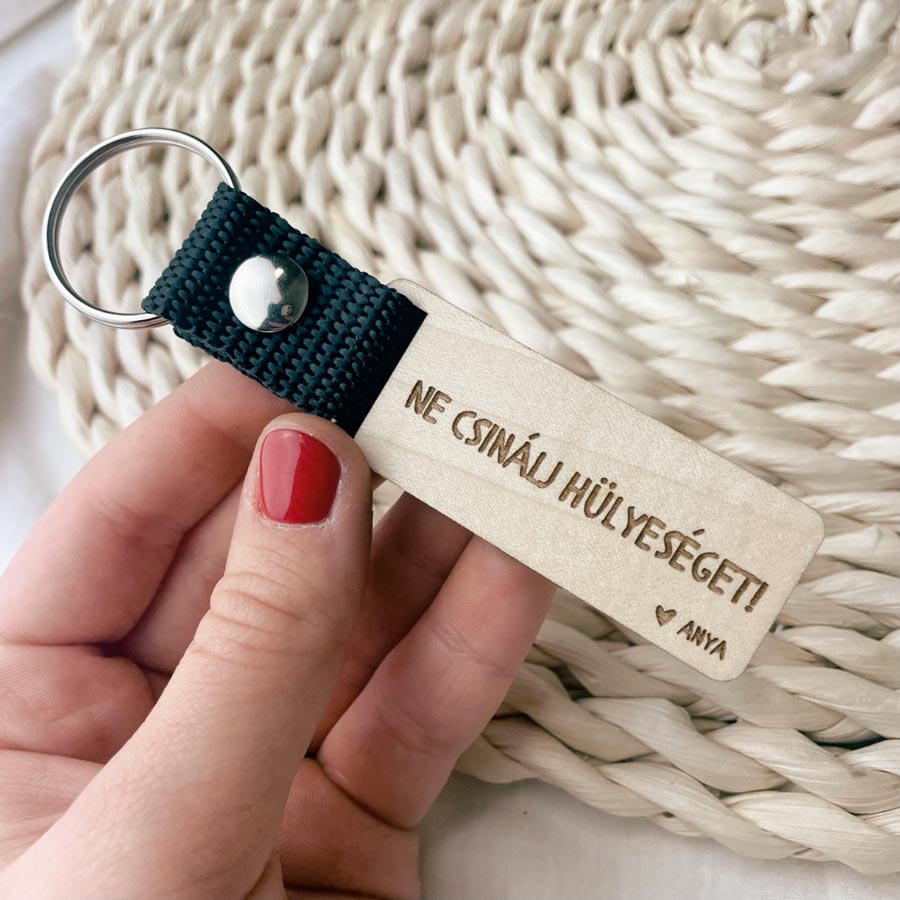 Ne csinálj hülyeséget! - Anya kulcstartó