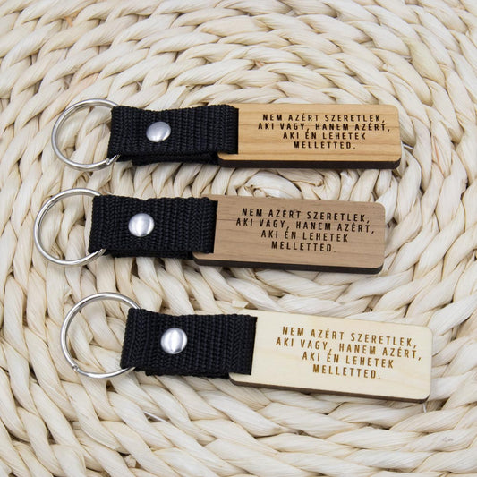 "Nem azért szeretlek, aki vagy..." kulcstartó