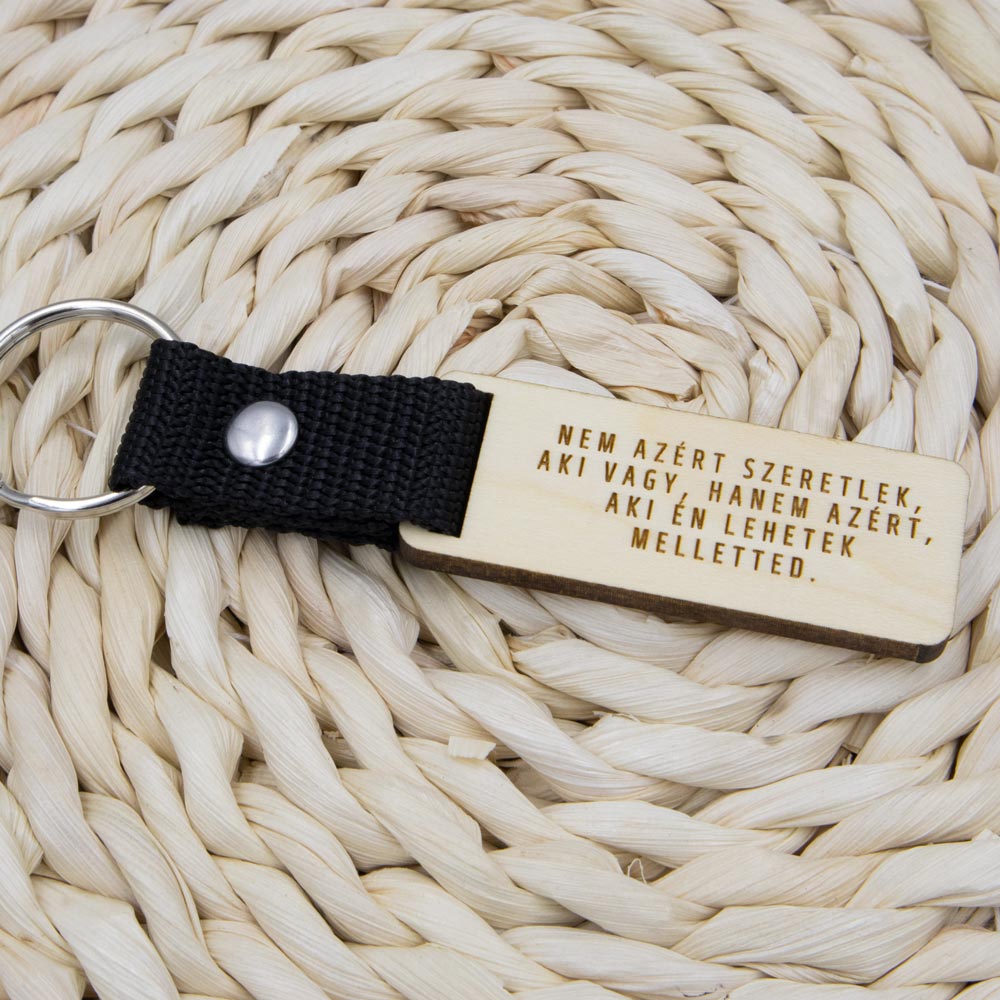 "Nem azért szeretlek, aki vagy..." kulcstartó